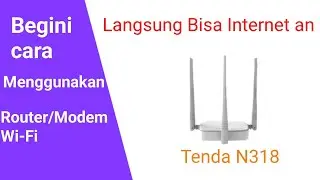 Cara menggunakan router tenda n318