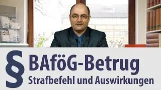 BAföG-Betrug | Strafbefehl | Auswirkungen | Rechtsanwalt