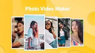 Photo Video Maker - The Best Applications For Creating Videos.