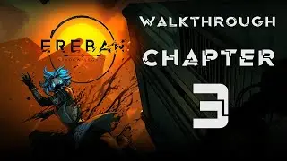 Ereban: Shadow Legacy Walkthrough: Chapter 3 [100%] {S RANK} (No Commentary)