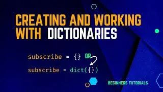 Creating and working with python dictionaries || Python Beginner Tutorials.