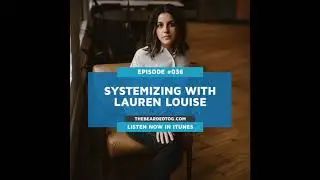 036: SYSTEMIZING YOUR BUSINESS WITH LAUREN LOUISE COLLECTIVE