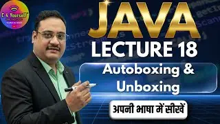 Java L18: Autoboxing & Unboxing Explained with Real Examples | Master Wrapper Classes