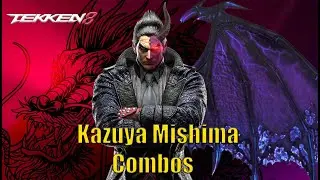 Tekken 8 - Kazuya Mishima Combos