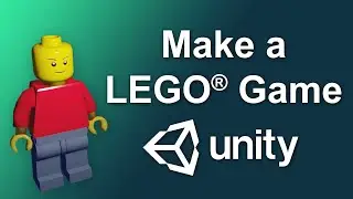 Making a LEGO® Game in Unity - #LegoGame 1
