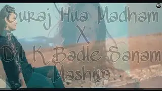 Suraj Hua Madham x Dil K Badle Sanam | Mashup | Part 1 | TikTok Viral Song 2020