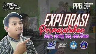 Explorasi masalah yang terjadi pada kelas (Walas)