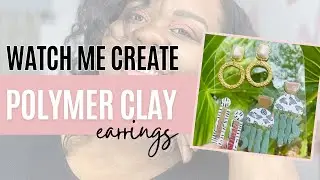 Making Polymer Clay Earrings | Olivia Heyward