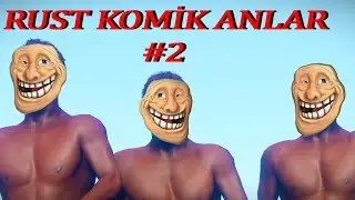 RUST GÜNLÜKLERİ #2 RUST KOMİK ANLAR