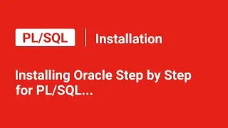 Oracle PL/SQL Installation Step By Step 