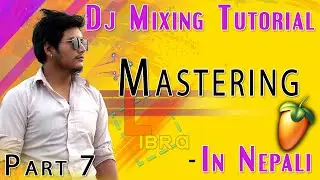 Mastering   Dj Mixing Tutorial in Nepali Part 07