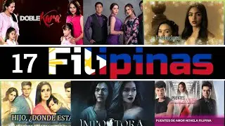 17 mejores Novelas Filipinas en español