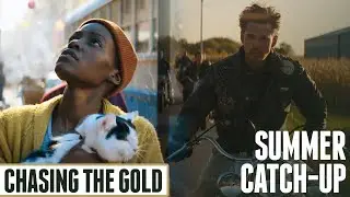Chasing the Gold: Summer Catch-Up