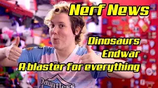 This Week in Nerf EP 135 - 3D Printed Modular Blaster, Endwar is Back, Dinosaurs Rule the Land