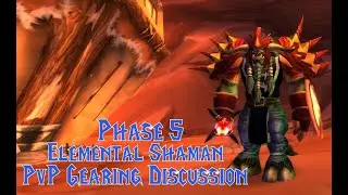 Elemental Shaman PvP Gearing (Phase 5) Discussion - Classic WoW