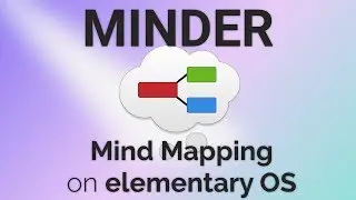 AppCenter Spotlight : Minder - elementary OS-style Mind Mapping app for Linux