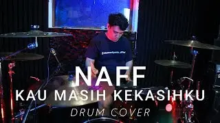 Naff - Kau Masih Kekasihku || Drum Cover by Eko Murdiyanto