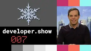 The Developer Show Ep 007 (Happy Holidays!)