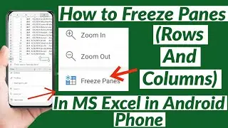 How to Freeze Rows And Columns in MS Excel in Mobile Phone | Freeze Panes in Excel in Android Phone