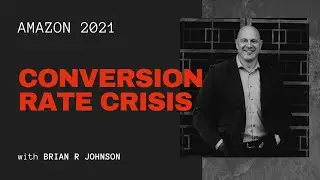 Conversion Rate Crisis 2021 | Amazon FBA - We Boosted Average Conversion Rate By 38%