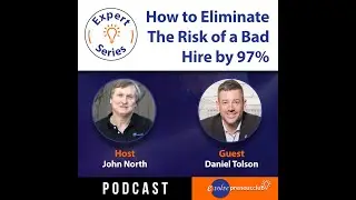 E069: [Daniel Tolson] How to eliminate the risk of a bad hire by 97%