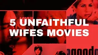 Best 5 unfaithful married women movies. part 01