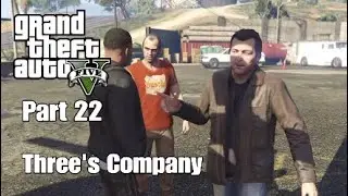 GTA 5 Story mode Part 22 Three's Company