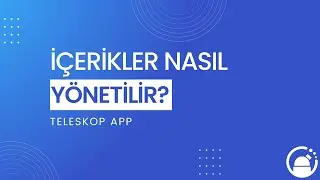 İçerikler Nasıl Yönetilir?