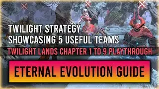 Twilight Lands Playthrough Chapter 1 to 9 | Eternal Evolution Guide