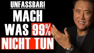 Schau Dir Das An, Wenn Du Die WAHRHEIT Vertragen Kannst (Robert Kiyosaki)