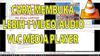 CARA AMPUH MEMUTAR LEBIH DARI 1 VIDEO/AUDIO DI VLC MEDIA PLAYER