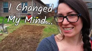 I Changed My Mind About the Gardens | Homestead Dreaming