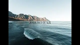 2018 SO FAR // HOW I TRAVEL THE WORLD