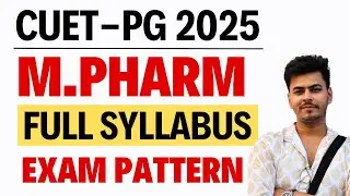 CUET PG Syllabus 2025 for M Pharm (SCQP23) With Exam Pattern📑📚✅