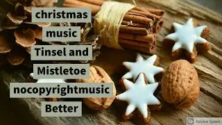 christmas music Tinsel and Mistletoe nocopyrightmusic  Better
