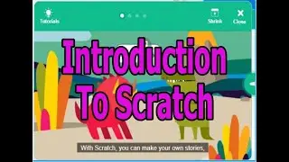 Introduction To Scratch-Scratch For Beginner-What Is Scratch-Scratch Tutorial-Learn Scratch