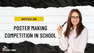 Notice On Poster Making Competition | How To Write Notice On Poster Making Competition In English