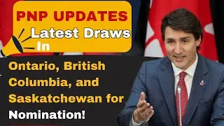 Latest Draws in Ontario, British Columbia, and Saskatchewan for Nomination!