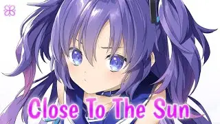 Nightcore - Close To The Sun (TheFatRat & Anjulie) - (Lyrics)