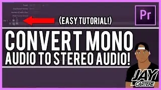 Adobe Premiere Pro CC - How To Convert Mono Audio To Stereo Audio - Adobe Premiere Pro Tutorial