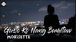 Morisette - Gusto Ko Nang Bumitaw (Lyrics)