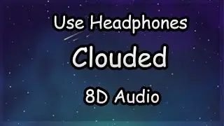 Brent Faiyaz - Clouded (8D Audio)
