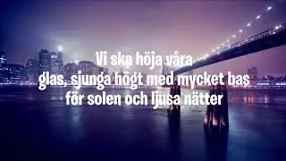 De Vet Du - Höjer Våra Glas [Lyrics]