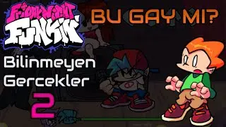 Friday Night Funkin Bilinmeyen Gerçekler 2 