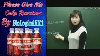 PLEASE GIVE ME COKE REACTION BY BioEX1 / BioLogicalEX1