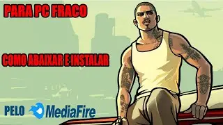 COMO BAIXAR E INSTALAR GTA SAN ANDREAS RÁPIDO E FÁCIL PARA (SUPER FRACO)