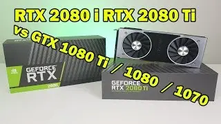 Nvidia RTX 2080 i 2080Ti przetestowane! RTX vs GTX 1080 Ti / GTX 1080 / GTX 1070