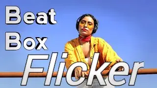 Beat-box and Flicker effect Kinemaster!