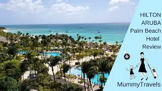 Hilton Aruba review - hotel review of the Hilton on Palm Beach