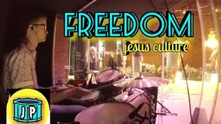 Freedom - Jesus Culture ft. Kim Walker Smith (Live drums)